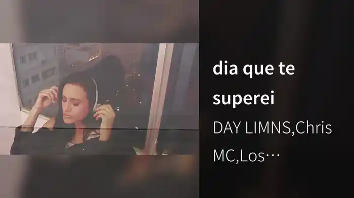 dia que te superei
