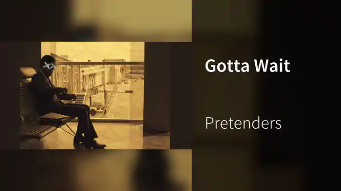 Gotta Wait