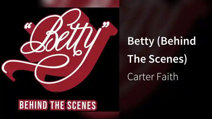 Betty (Behind The Scenes)
