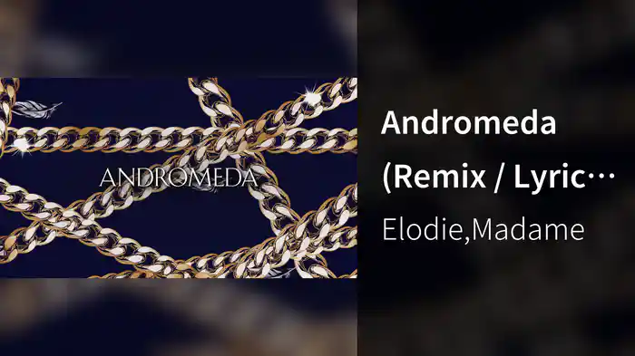 Andromeda (Remix / Lyric Video)