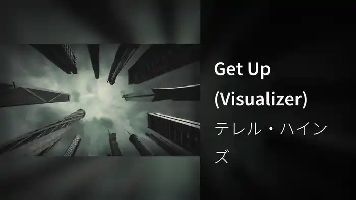 Get Up (Visualizer)