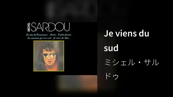 Je viens du sud