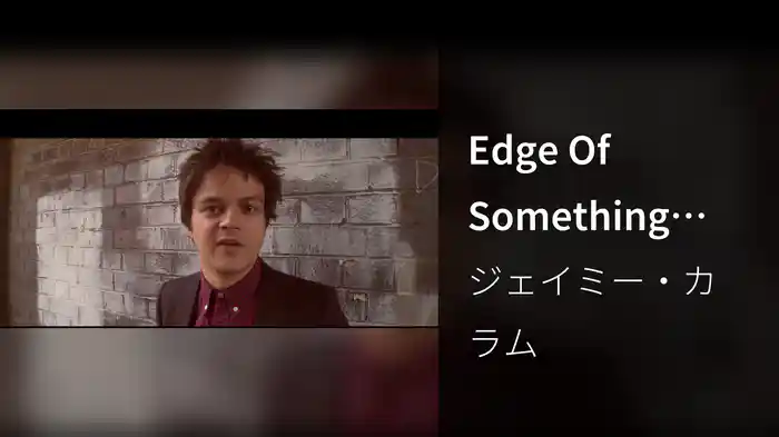 Edge Of Something (Behind The Scenes)