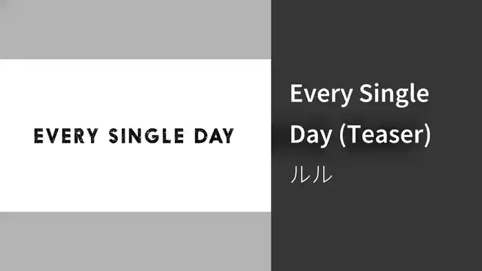 Every Single Day (Teaser)