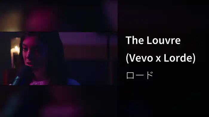 The Louvre (Vevo x Lorde)