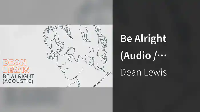 Be Alright (Audio / Acoustic)