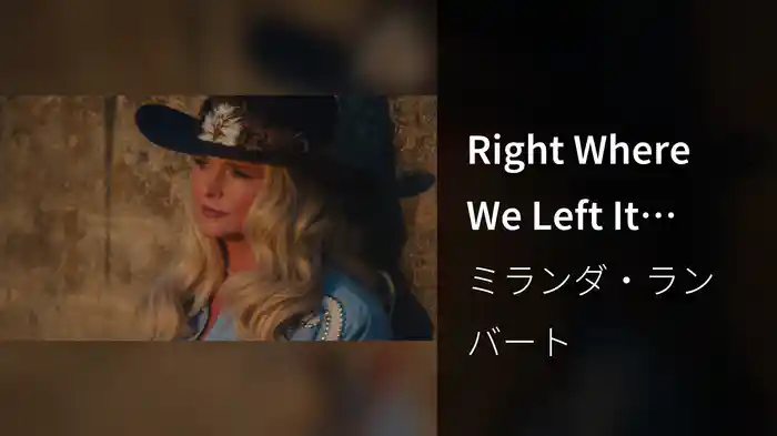 Right Where We Left It (Video)