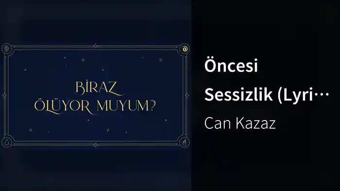 Öncesi Sessizlik (Lyric Video)