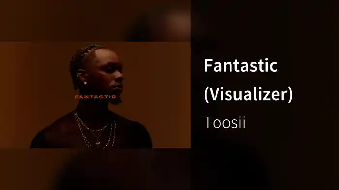 Fantastic (Visualizer)