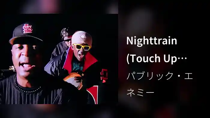 Nighttrain (Touch Up Remix)