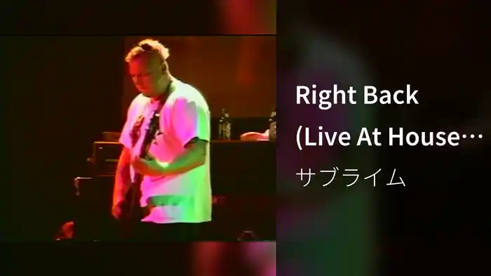 Right Back (Live At House Of Blues, 1996)