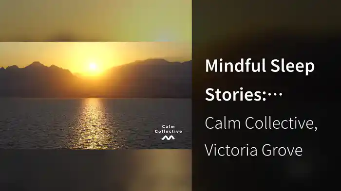 Mindful Sleep Stories: Summer Glow (Visualiser)