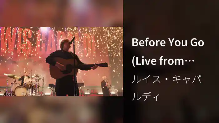 Before You Go (Live from Brixton Academy, London, 2019)