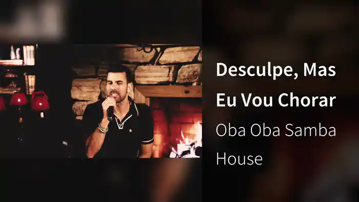 Desculpe, Mas Eu Vou Chorar