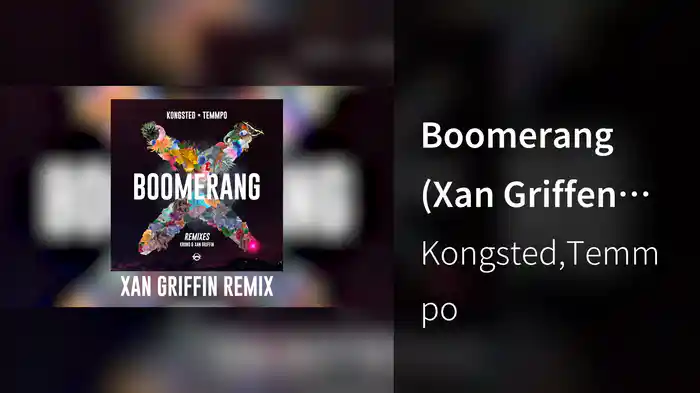 Boomerang (Xan Griffen Remix / Audio)