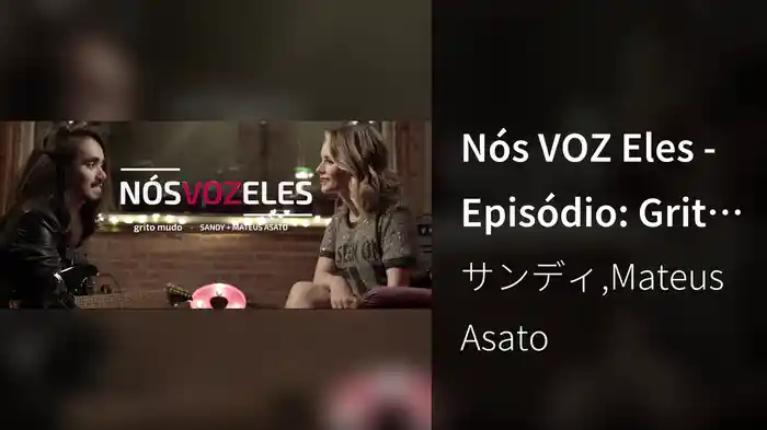 Nós VOZ Eles - Episódio: Grito Mudo