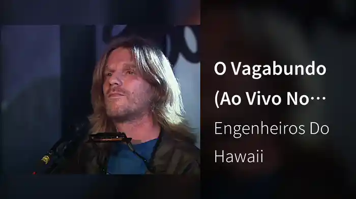O Vagabundo (Ao Vivo No Rio De Janeiro / 2004)