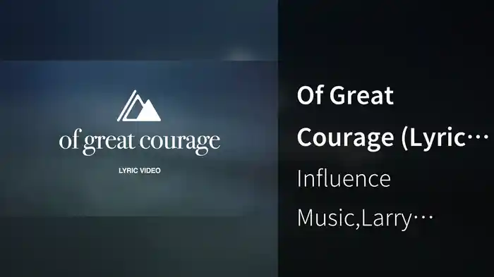 Of Great Courage (Lyric Video)