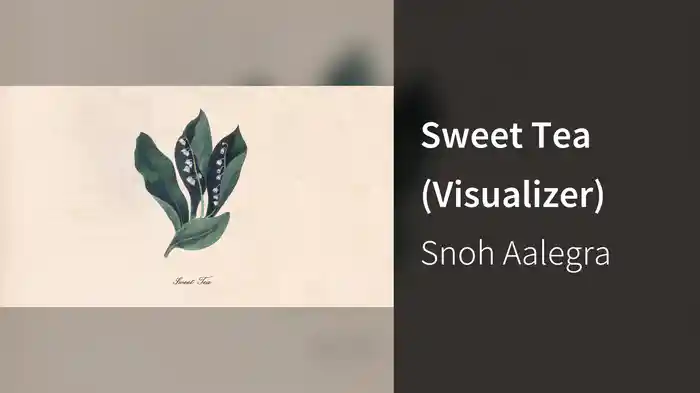 Sweet Tea (Visualizer)