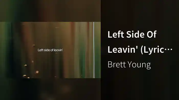 Left Side Of Leavin' (Lyric Video)