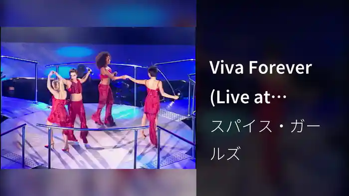 Viva Forever (Live at Christmas In Spiceworld, Earl's Court, London, UK / 1999)