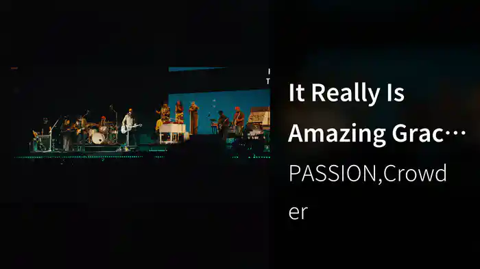 It Really Is Amazing Grace (Live From Passion 2026)