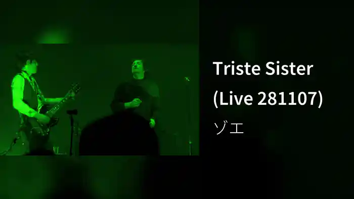 Triste Sister (Live 281107)