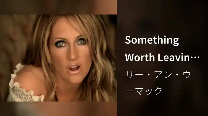 Something Worth Leaving Behind