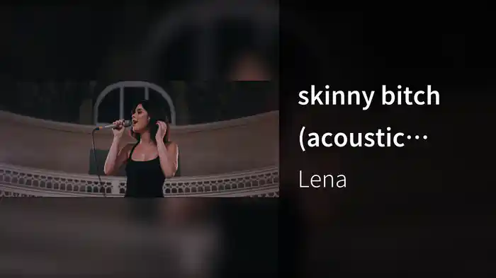 skinny bitch (acoustic version)