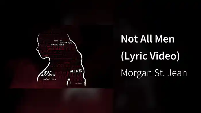 Not All Men (Lyric Video)