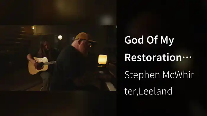 God Of My Restoration (Lyric Video)