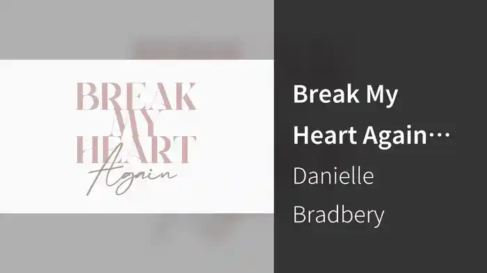 Break My Heart Again (Lyric Video)
