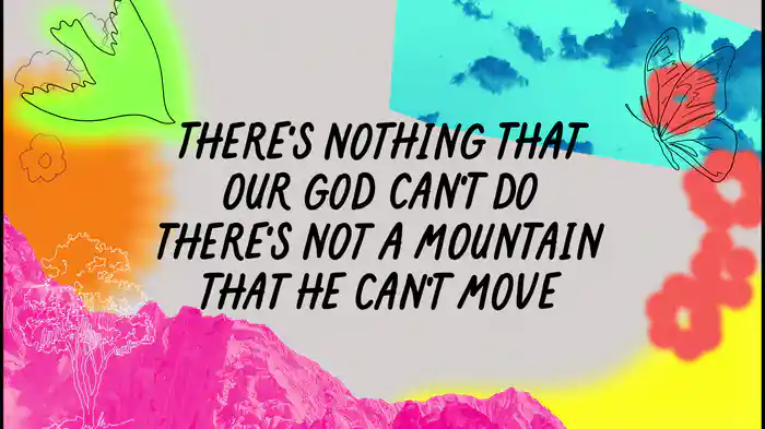 There's Nothing That Our God Can't Do (Lyric Video)