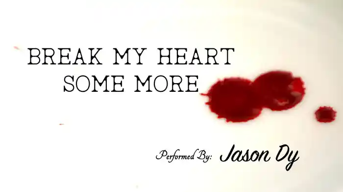 Break My Heart (Some More) (Lyric Video)