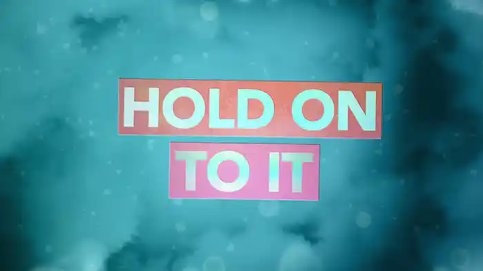 Hold On To It (Lyric Video)