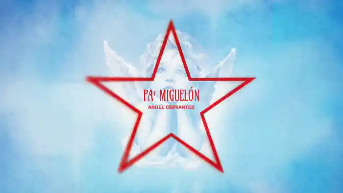 Pa' Miguelón (LETRA)