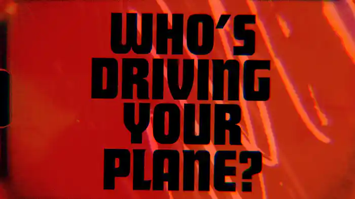 Who's Driving Your Plane (Lyric Video)