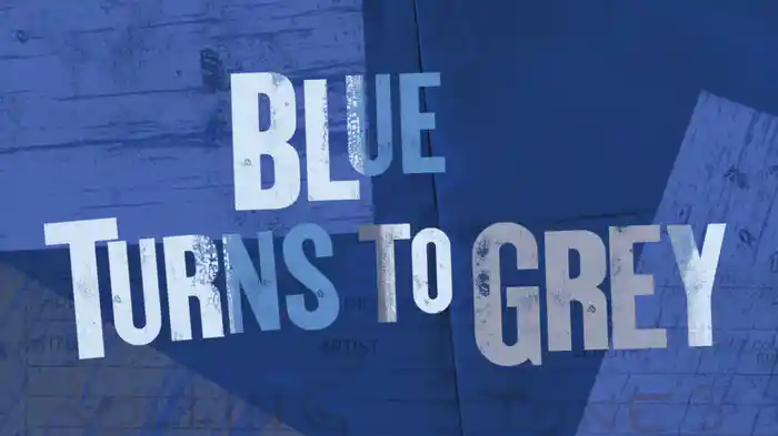 Blue Turns To Grey (Lyric Video)