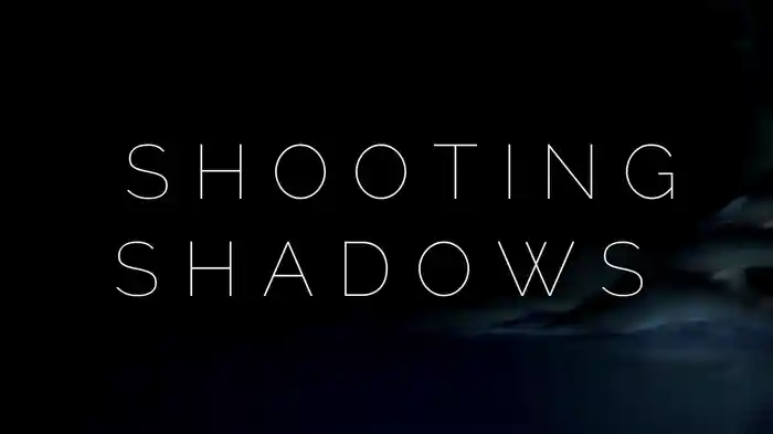 Shooting Shadows (Official Video)