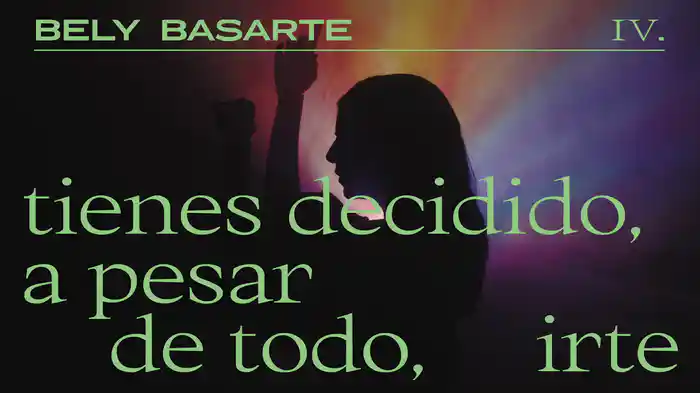 Tienes decidido, a pesar de todo, irte (Lyric Video)