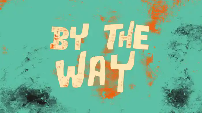 By The Way (Lyric Video)