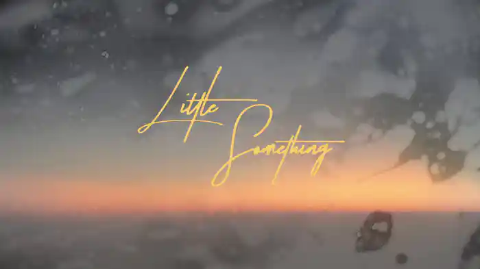 Little Something (Visualiser)