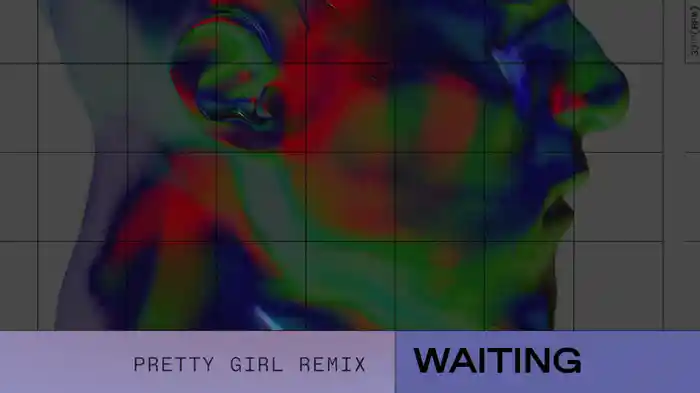 Waiting (Pretty Girl Remix / Visualiser)