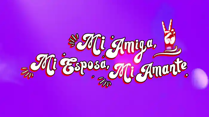 Mi Amiga, Mi Esposa, Mi Amante (LETRA)