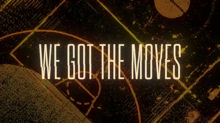 We Got The Moves (Lyric Video)