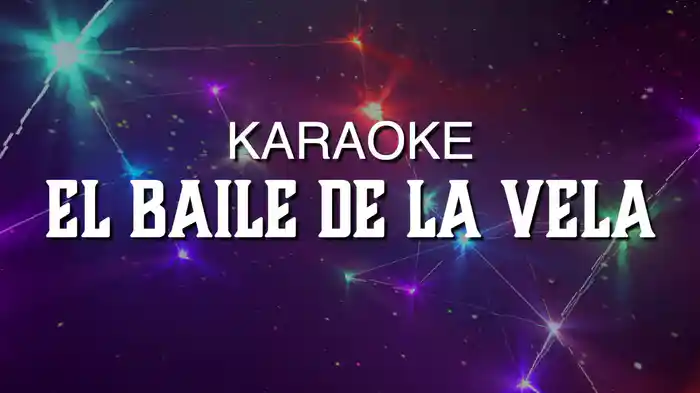 El Baile De La Vela (Karaoke)