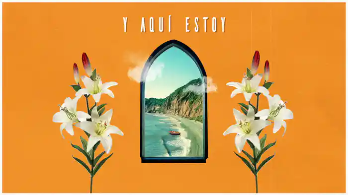 Y Aquí Estoy (Lyric Video)