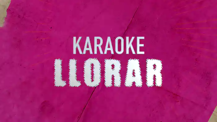 Llorar (Karaoke)