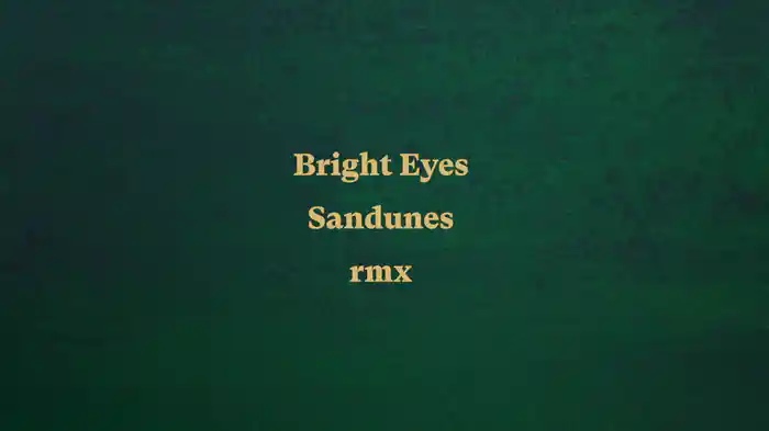 Bright Eyes (Sandunes Remix / Visualiser)