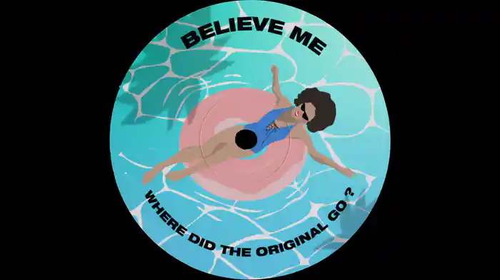 Believe Me (Where Did The Original Go? / Visualiser)